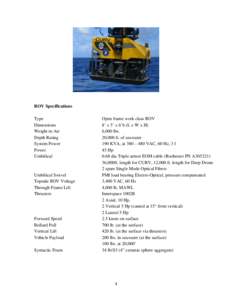 ROV Specifications Type Dimensions Weight in Air Depth Rating System Power