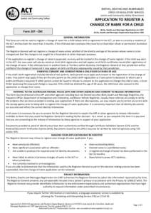 BIRTHS, DEATHS AND MARRIAGES OFFICE OF REGULATORY SERVICES Justice and Community Safety Directorate APPLICATION TO REGISTER A CHANGE OF NAME FOR A CHILD