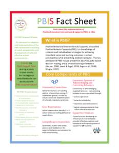 PBIS Fact Sheet Facts about the Implementation of Positive Behavioral Interventions & Supports (PBIS) in Ohio OH PBIS Network Mission …To advocate for adoption and implementation of the