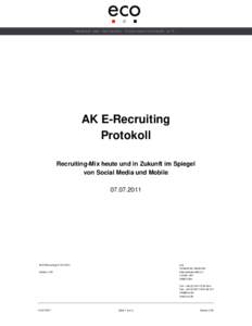 Verband der deu ts ch en I n te r n et wi r t s ch af t e . V .  AK E-Recruiting Protokoll Recruiting-Mix heute und in Zukunft im Spiegel von Social Media und Mobile