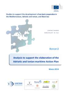 Studies to support the development of sea basin cooperation in the Mediterranean, Adriatic and Ionian, and Black Sea CONTRACT NUMBER MARE[removed]REF. NO 2