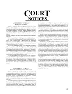 OURT CNOTICES AMENDMENT OF RULE Rules of the Chief Judge Pursuant to Article VI, §28(c) of the State Constitution and section[removed]a) of the Judiciary Law, and upon consultation with the