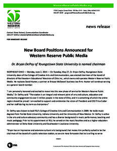 WesternReser vePublicMedia.org 1750 Campus Center Drive • PO Box 5191 • Kent, Ohio[removed][removed] • [removed] news release Contact: Diane Steinert, Communications Coordinator