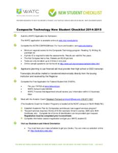 Composite Technology New Student Checklist[removed]Submit a WATC Application for Admission. The WATC application is available online at watc.edu/newstudents Complete the ACT® COMPASS® test. For hours and location, se