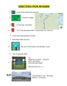 DIRECTIONS FROM BRAINERD Travel South on MN State Hwy 371; County CountyLittle Falls