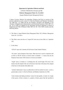 Department of Agriculture Fisheries and Food An Roinn Talmhaíochta, Iascaigh agus Bia Fisheries Management Notice No. 23 of[removed]August Mackerel Quota Management Notice) I, Simon Coveney, Minister for Agriculture, Fish