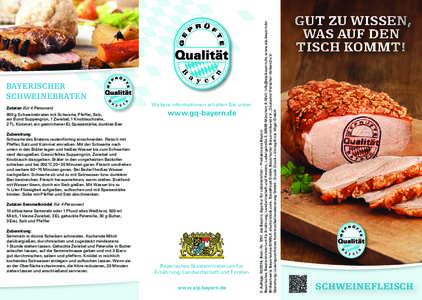 Zutaten (für 4 Personen) 800 g Schweinebraten mit Schwarte, Pfeffer, Salz, ein Bund Suppengrün, 1 Zwiebel, 1 Knoblauchzehe, 2 TL Kümmel, ein gestrichener EL Speisestärke, dunkles Bier  Weitere Informationen erhalten 