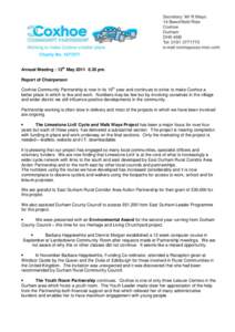 Charity No[removed]Annual Meeting : 12th May[removed]pm. Report of Chairperson Coxhoe Community Partnership is now in its 16th year and continues to strive to make Coxhoe a better place in which to live and work. Numb