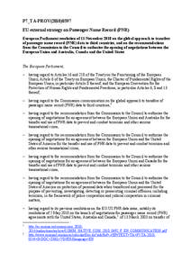 P7_TA-PROV[removed]EU external strategy on Passenger Name Record (PNR) European Parliament resolution of 11 November 2010 on the global approach to transfers of passenger name record (PNR) data to third countries, and 