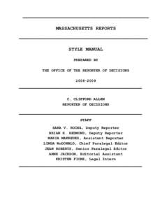 ____________________________________________ MASSACHUSETTS REPORTS _____________________________________________ STYLE MANUAL PREPARED BY THE OFFICE OF THE REPORTER OF DECISIONS