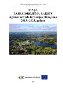 Aglonas novada teritorijas plānojums 2013.–2025. gadam I daļa “Paskaidrojuma raksts” ______________________________________________________________________________________________________________________________________________________________________