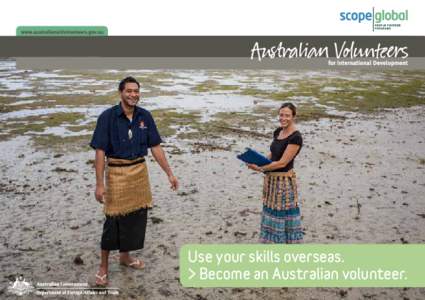 Use your skills overseas. > Become an Australian volunteer. “The lessons I have learnt are invaluable.” - Anthony Alexopoulos, Small Scale Mining Safety Officer on assignment in the Philippines Anthony Alexopoulos (
