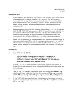 Mark Eckenwiler v. ARS Statement of facts 1.  On November 12, 2002 at 5:24 a.m., my wife and I were awakened from a sound sleep by