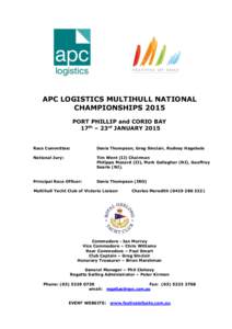 APC LOGISTICS MULTIHULL NATIONAL CHAMPIONSHIPS 2015 PORT PHILLIP and CORIO BAY 17th – 23rd JANUARY[removed]Race Committee:
