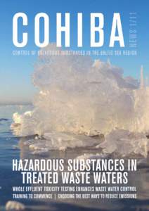 The COHIBA project has detected traces of 11 hazardous substances in treated waste waters discharged in the Baltic Sea catchment area. Although none of these compounds is acutely toxic to aquatic organisms at the measur