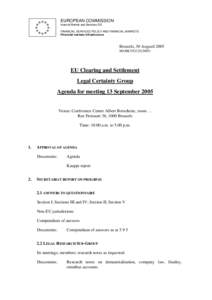 EUROPEAN COMMISSION Internal Market and Services DG FINANCIAL SERVICES POLICY AND FINANCIAL MARKETS Financial markets infrastructure  Brussels, 30 Augustl 2005