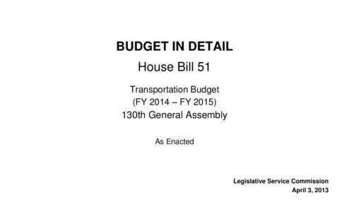 BUDGET IN DETAIL House Bill 51 Transportation Budget (FY 2014 – FY[removed]130th General Assembly