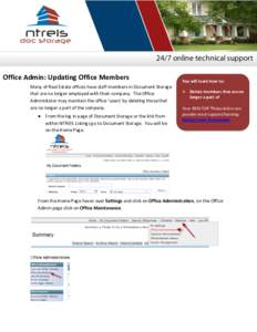 Office Admin: Updating Office Members Many of Real Estate offices have staff members in Document Storage that are no longer employed with their company. The Office Administator may maintain the office ‘users’ by dele