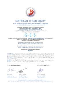 CERTIFICATE OF CONFORMITY WITH THE RESPONSIBLE INVESTMENT RESEARCH STANDARD ID N°: ARISTA/GES/GES Risk and Norm AssessmentM The ARISE® Certification Council has granted certification, valid from 6 March 2