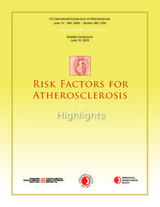 XV International Symposium on Atherosclerosis June 14 - 18th, 2009 • Boston, MA, USA . Satellite Symposium June 19, 2009