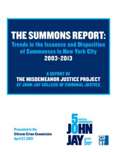 The Summons Report: Trends in the Issuance and Disposition of Summonses in New York CityA Report of