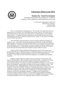 United States Mission to the OSCE  Session 3a: Good Governance Including through promoting transparency, combating corruption, money laundering, and the financing of terrorism As delivered by Ambassador Cynthia Efird