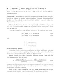 B  Appendix (Online only): Details of Case 2 In this Appendix, I provide more details on Case 2 of the model. First, I formally define the equilibrium concept.