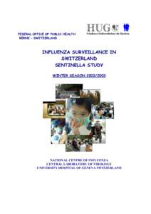 FEDERAL OFFICE OF PUBLIC HEALTH BERNE - SWITZERLAND INFLUENZA SURVEILLANCE IN SWITZERLAND SENTINELLA STUDY