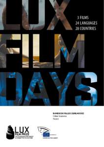 3	FILMS 	 24	LANGUAGES 	 28	COUNTRIES BANDE DE FILLES [GIRLHOOD] Céline Sciamma