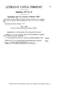 Regulations 1977 No. 19  Regulations under the Companies Ordinance 1962.* I, W A L L A C E C L Y D E F I F E , the Minister of State for Business and C o n s u m e r Affairs, hereby m a k e the following Regulations u n 