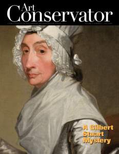 A P U B L I C A T I O N o f T h e W illia m s town A r t C on s e r v ation C e nt e r 	  Volu m e 4 , N u m b e r 2   •   f all[removed]A Gilbert Stuart