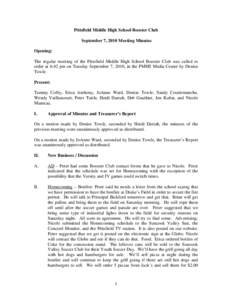 Pittsfield Middle High School Booster Club September 7, 2010 Meeting Minutes Opening: The regular meeting of the Pittsfield Middle High School Booster Club was called to order at 6:42 pm on Tuesday September 7, 2010, in 