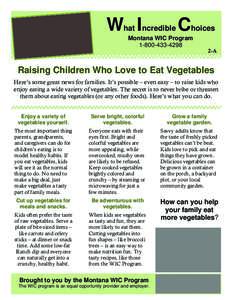 What Incredible Choices Montana WIC Program[removed]-A  Raising Children Who Love to Eat Vegetables