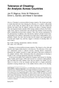 Tolerance of Cheating: An Analysis Across Countries Jan R. Magnus, Victor M. Polterovich, Dmitri L. Danilov, and Alexei V. Savvateev  Abstract: Cheating is a serious problem in many countries. The cheater gets higher mar