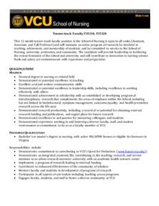 Tenure-track Faculty F35110, F35120 This 12 month tenure-track faculty position in the School of Nursing is open to all ranks (Assistant, Associate, and Full Professor) and will maintain an active program of research; be