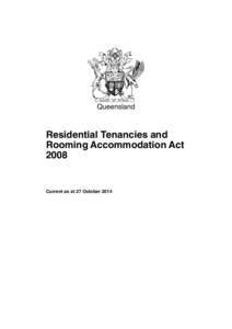 Queensland  Residential Tenancies and Rooming Accommodation Act 2008