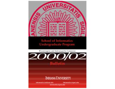 School of Informatics Undergraduate Program Bloomington and Indianapolis Campuses Bulletin