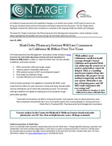 As California moves forward with significant changes in its health care system, CAHP wants to ensure we bring you the focal points of the conversation and help to advance the discussion. The On Target series highlights n