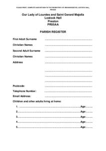 PLEASE PRINT, COMPLETE AND RETURN TO THE PRESBYTERY 17C BROWNEDGE RD, LOSTOCK HALL, PR55AA Our Lady of Lourdes and Saint Gerard Majella Lostock Hall Preston