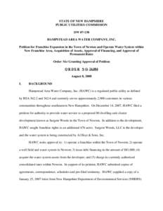 STATE OF NEW HAMPSHIRE PUBLIC UTILITIES COMMISSION DW[removed]HAMPSTEAD AREA WATER COMPANY, INC. Petition for Franchise Expansion in the Town of Newton and Operate Water System within New Franchise Area, Acquisition of As