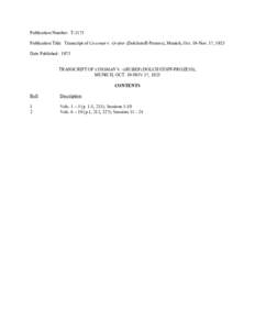 Publication Number: T-1173 Publication Title: Transcript of Cossman v. Gruber (Dolchstoff-Prozess), Munich, Oct. 19-Nov. 17, 1925 Date Published: 1973 TRANSCRIPT OF COSSMAN V. GRUBER (DOLCHSTOFF-PROZESS), MUNICH, OCT. 19