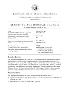 Judicial Council of California . Administrative Office of the Courts 455 Golden Gate Avenue . San Francisco, California[removed]www.courts.ca.gov REPORT TO THE JUDICIAL COUNCIL For business meeting on: February 28, 20