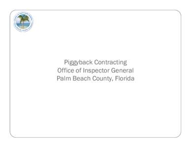 Piggyback ggy Contractingg Office of Inspector General Palm Beach County, Florida