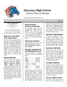 Sheyenne High School School News to Parents Educating today’s learners for tomorrow’s world. July 2014 Sheyenne High School
