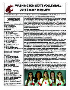 WASHINGTON STATE VOLLEYBALL 2014 Season in Review Linda Chalich • Athletic Communications Asst. Dir. (Volleyball Contact) • W[removed] • C[removed] • [removed[removed]WSU VOLLEYBALL SCHEDULE / RESULTS