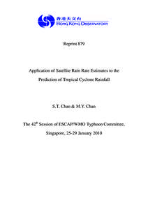 Reprint 879  Application of Satellite Rain Rate Estimates to the Prediction of Tropical Cyclone Rainfall  S.T. Chan & M.Y. Chan