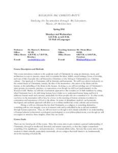 RELIGIO N 156/ CHRIST IANIT Y: Stu d y in g th e In c arn atio n th ro u g h Art, Lite ratu re , Mu s ic , & Arc h ite c tu re Spring 2014 Mondays and Wednesdays 5:15 P.M. to 6:35 P.M.