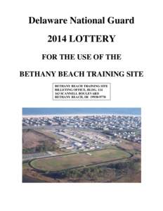 Delaware National Guard 2014 LOTTERY FOR THE USE OF THE BETHANY BEACH TRAINING SITE BETHANY BEACH TRAINING SITE BILLETING OFFICE, BLDG. 114