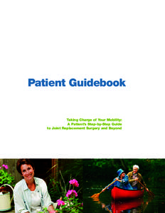 Patient Guidebook  Taking Charge of Your Mobility: A Patient’s Step-by-Step Guide to Joint Replacement Surgery and Beyond