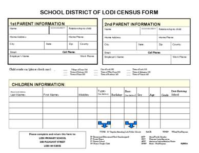 SCHOOL DISTRICT OF LODI CENSUS FORM 1st PARENT INFORMATION Name: D.O.B MM/DD/YY